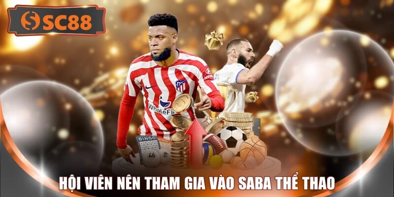 Hội viên nên tham gia vào saba thể thao