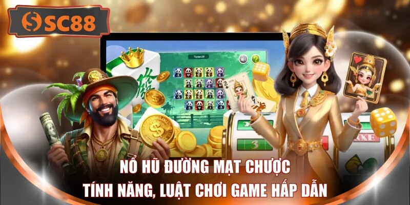 Nổ Hũ Đường Mạt Chược - Tính Năng, Luật Chơi Game Hấp Dẫn