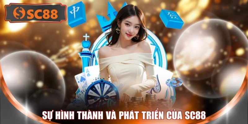 Sự hình thành và phát triển của SC88