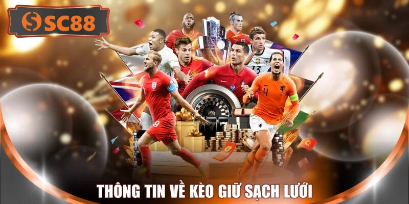 Thông tin về kèo giữ sạch lưới